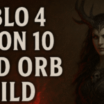 Diablo 4 Season 10 Blood Orb Build